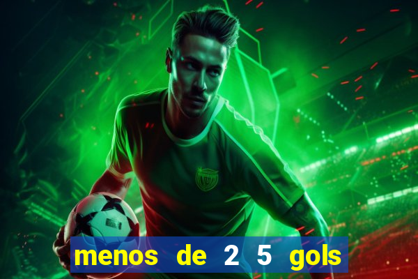 menos de 2 5 gols o que significa